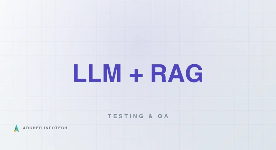 Generative AI, LLM & RAG Testing course at Archer Infotech, Pune